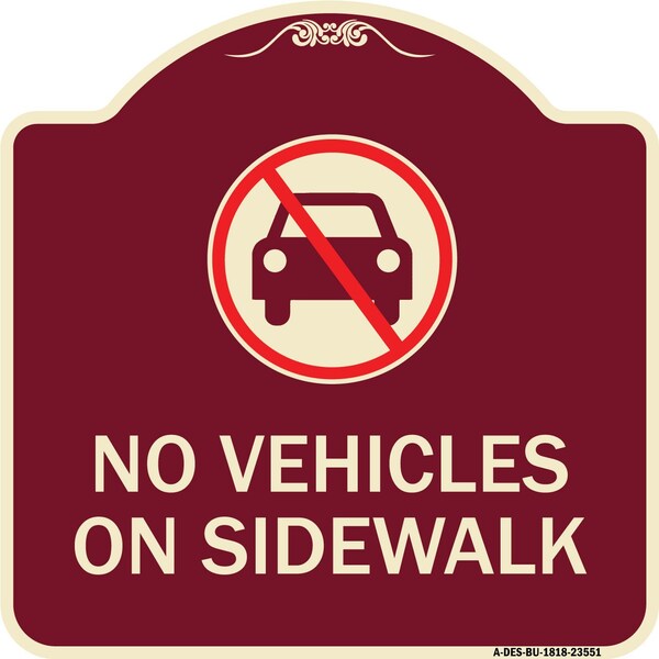 No Vehicles on Sidewalk Heavy-Gauge Aluminum Architectural Sign, 18" x 18", BU-1818-23551